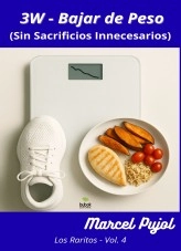 Libro 3W - Bajar de Peso (Sin Sacrificios Innecesarios), autor Marcel Pujol