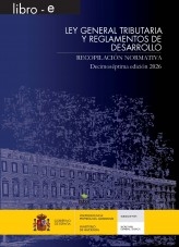 Libro LEY GENERAL TRIBUTARIA Y REGLAMENTOS DE DESARROLLO. RECOPILACIÓN NORMATIVA. 17 EDICIÓN, autor Libros del Ministerio de Hacienda