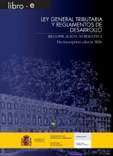 Libro LEY GENERAL TRIBUTARIA Y REGLAMENTOS DE DESARROLLO. RECOPILACIÓN NORMATIVA. 17 EDICIÓN, autor Libros del Ministerio de Hacienda