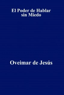 El Poder de Hablar sin Miedo