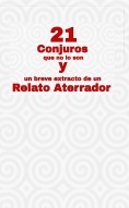 21 conjuros que no lo son y un breve extracto de un relato aterrador