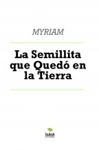 La Semillita que Quedó en la Tierra