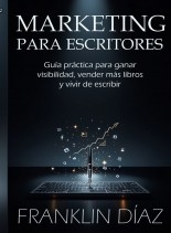 Libro Marketing para Escritores, autor Franklin Díaz