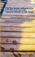 De la más absoluta oscuridad a la luz