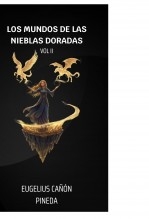 LOS MUNDOS DE LAS NIEBLAS DORADAS VOL II