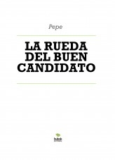 LA RUEDA DEL BUEN CANDIDATO