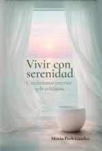 Libro Vivir con serenidad., autor Mireia Poch Gaudier