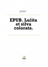 Libro EPUB. Lulita et silva colorata., autor Javier Tavera Mas