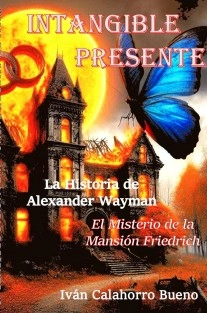 INTANGIBLE PRESENTE: LA HISTORIA DE ALEXANDER WAYMAN