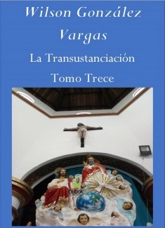 La Transustanciación Tomo Trece