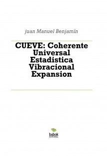 CUEVE: Coherente Universal Estadistica Vibracional Expansion