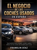 Libro El Negocio de los Coches Usados en España (EDICIÓN PAPEL), autor Franklin Díaz