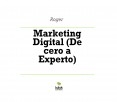 Marketing Digital (De cero a Experto)