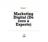 Marketing Digital (De cero a Experto)