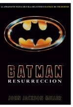 Libro Batman: Resurección, autor Julio Heber Rodríguez Farías