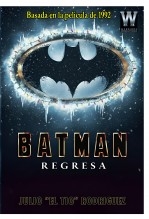Libro Batman: Regresa, autor Julio Heber Rodríguez Farías