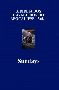 A BÍBLIA DOS CAVALEIROS DO APOCALIPSE - Vol. 1