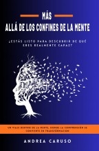 MÁS ALLÁ DE LOS CONFINES DE LA MENTE