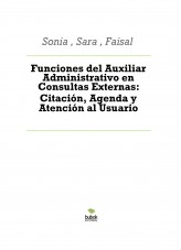 Libro Funciones del Auxiliar Administrativo en Consultas Externas: Citación, Agenda y Atención al Usuario, autor mariangeles11