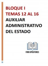 Libro Auxiliar Administrativo del Estado: Bloque I [Temas 12 al 16], autor Foro Opositores