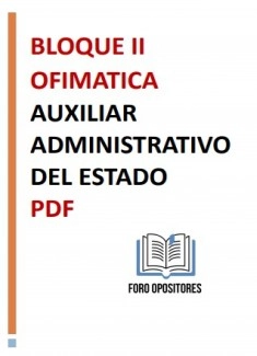 Auxiliar Administrativo del Estado: Bloque II Ofimática