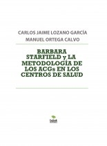 BARBARA STARFIELD y LA METODOLOGÍA DE LOS ACGs EN LOS CENTROS DE SALUD