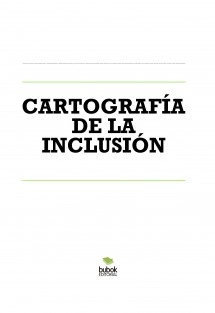 CARTOGRAFÍA DE LA INCLUSIÓN
