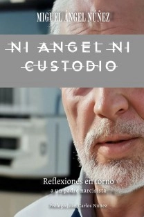 Ni Ángel Ni Custodio