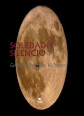 Libro SOLEDAD Y SILENCIO, autor Gonzalo Hernández Vallhonrat
