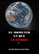 Libro EL MOMENTO EN QUE SUPIMOS (eBook), autor Joseba Gorka Isasi Sainz