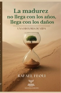 LA MADUREZ NO LLEGA CON LOS AÑOS, LLEGA CON LOS DAÑOS