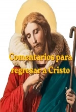 Libro Comentarios para regersar a cristo, autor Milton Rainiero Montaño Micolta