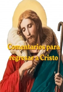 Comentarios para regersar a cristo