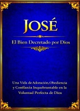 Libro JOSÉ: El Bien Decretado por Dios, autor Edmund Desoto