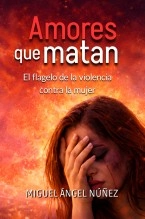 Libro Amores que matan, autor Miguel Ángel Nuñez
