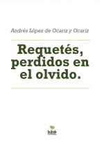 Requetés, perdidos en el olvido.