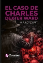 Libro El caso de Charles Dexter Ward (Ediciones Letra Grande), autor Ediciones LetraGRANDE