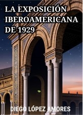 LA EXPOSICIÓN IBEROAMERICANA DE 1929