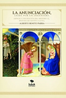 La Anunciación, espacio y figuración del misterio - Tomo I