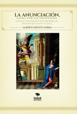 Libro La Anunciación, espacio y figuración del misterio - Tomo II, autor Alberto Benito Parra