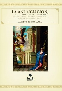 La Anunciación, espacio y figuración del misterio - Tomo II