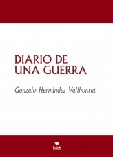 Libro DIARIO DE UNA GUERRA, autor Gonzalo Hernández Vallhonrat