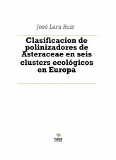 Libro Clasificacion de polinizadores de Asteraceae en seis clusters ecológicos en Europa, autor ateril
