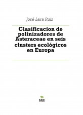 Libro Clasificacion de polinizadores de Asteraceae en seis clusters ecológicos en Europa, autor ateril