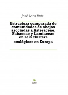 Estructura comparada de comunidades de abejas asociadas a Asteraceae, Fabaceae y Lamiaceae en seis clusters ecológicos en Europa