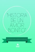 "HISTORIA DE UN AMOR BONITO"