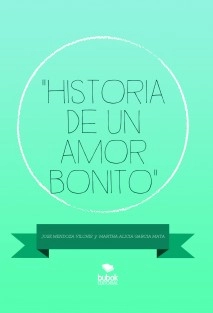 "HISTORIA DE UN AMOR BONITO"