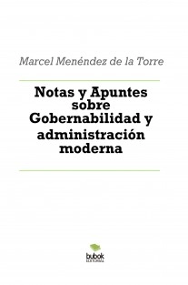 Notas y Apuntes sobre Gobernabilidad y administración moderna
