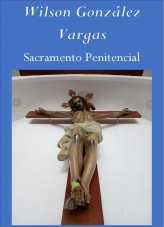 Libro Sacramento Penitencial, autor Wilson González Vargas