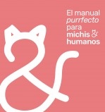 Libro El manual purrfecto para michis & humanos, autor mi&hu